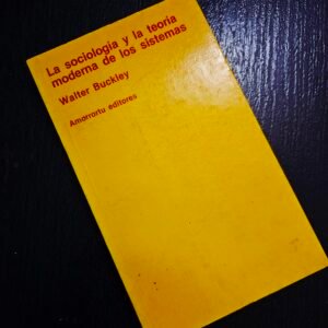 La Sociología y Teoría Moderna de los Sistemas, Buckley