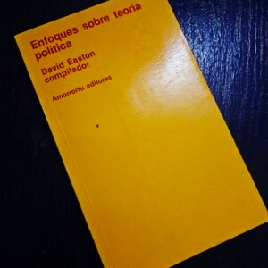 Enfoques sobre la teoría política -  David Easton
