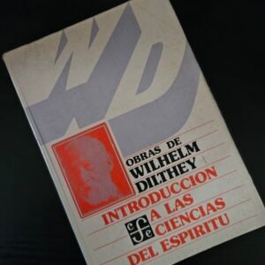 Introducción a las Ciencias del Espíritu - Wilhelm Dilthey