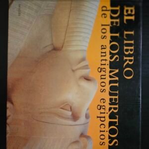 El Libro de los Muertos de los Antiguos Egipcios