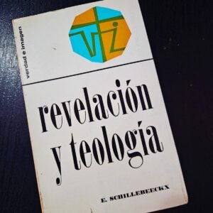 Revelación y Teología - E. Schillebeeckx