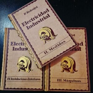 Electricidad Industrial: 4 Tomos por P. Roberjott