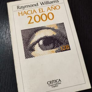 Hacia el Año 2000 - Raymond Williams