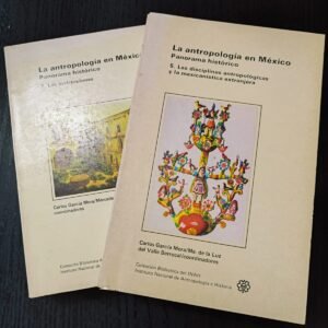 La Antropología en México: Panorama Histórico