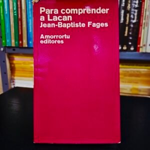 Para Comprender a Lacan - Jean-Baptiste Fages,