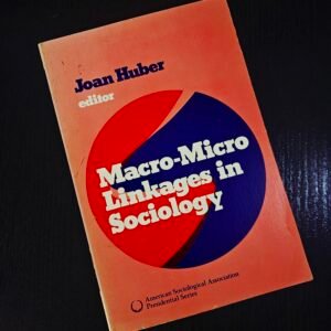 Macro-Micro Linkages in Sociology - Joan Huber