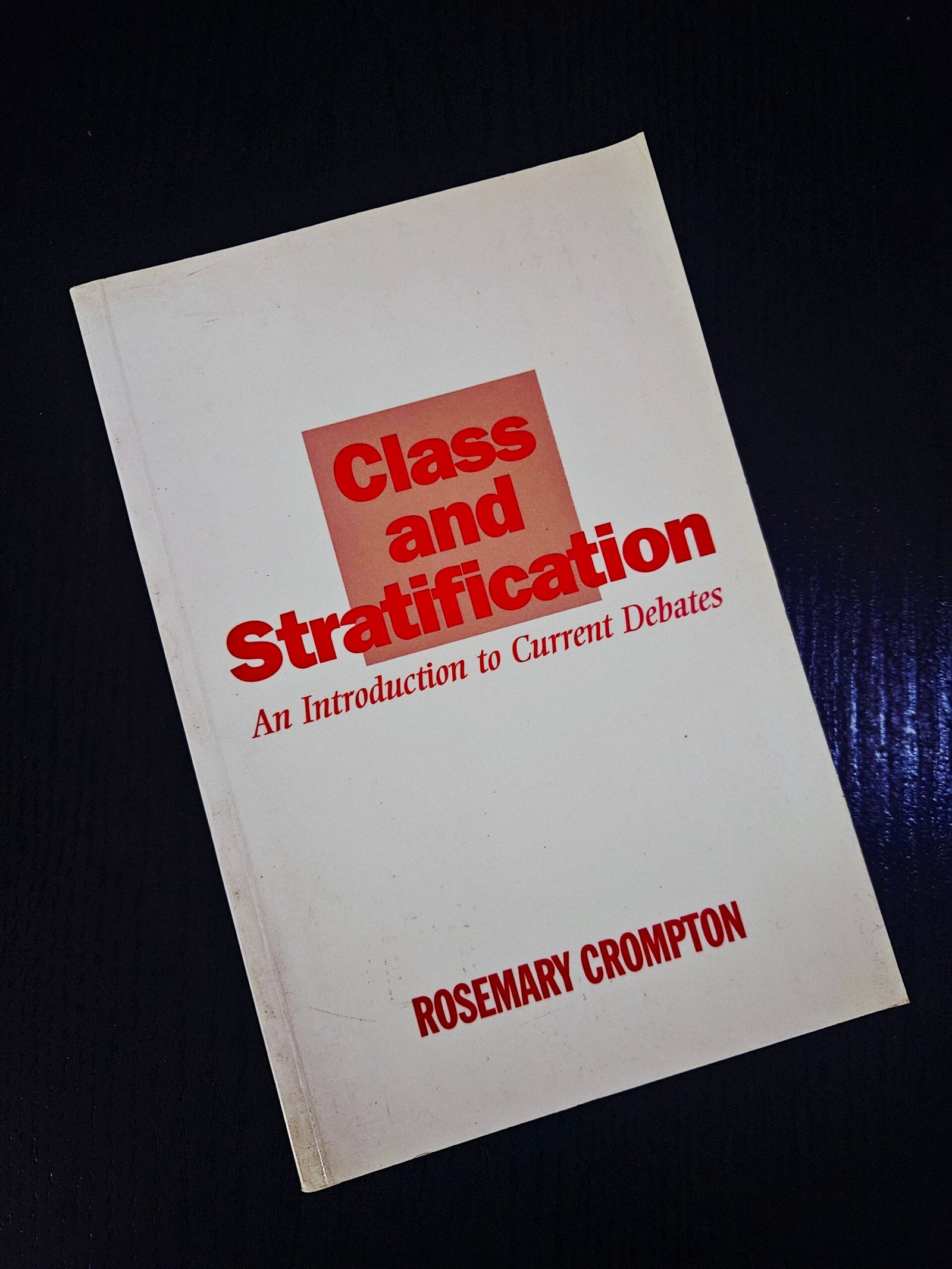 Class and Stratification by Rosemary Crompton