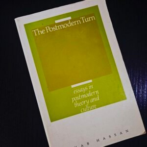 The Postmodern Turn by Ihab Hassan