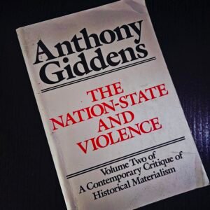 The Nation-State and Violence - Anthony Giddens (English Edition)