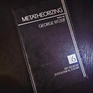 Metatheorizing by George Ritzer