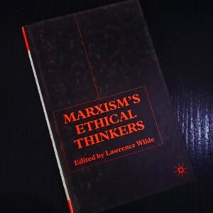 Marxism's Ethical Thinkers - Lawrence Wilde