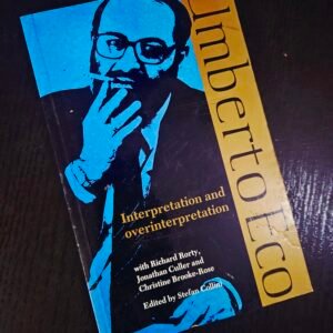 Interpretation and Overinterpretation by Umberto Eco