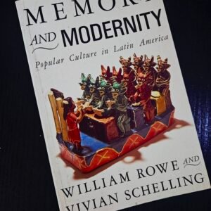 Memory and Modernity by Rowe & Schelling