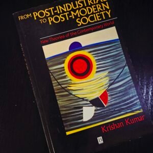 From Post-Industrial to Post-Modern Society