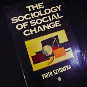 The Sociology of Change by Piotr Sztompka