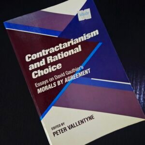 Contractarianism and Rational Choice by Peter Vallentyne