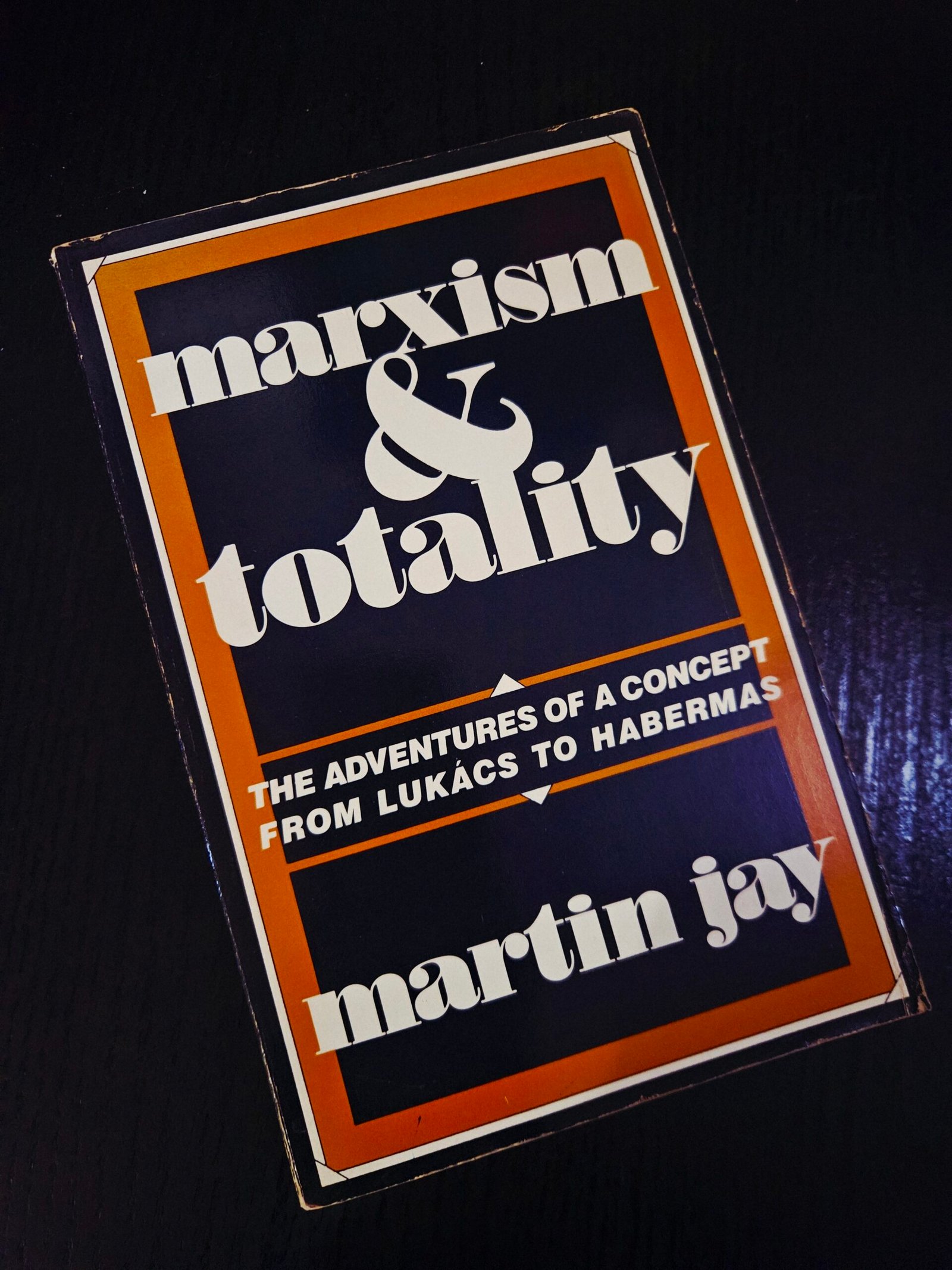 Marxism & Totality by Martin Jay