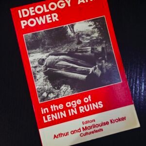 Ideology and Power in the Age of Lenin in Ruins