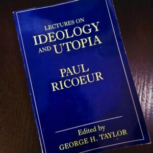 Lectures on Ideology and Utopia by Paul Ricoeur