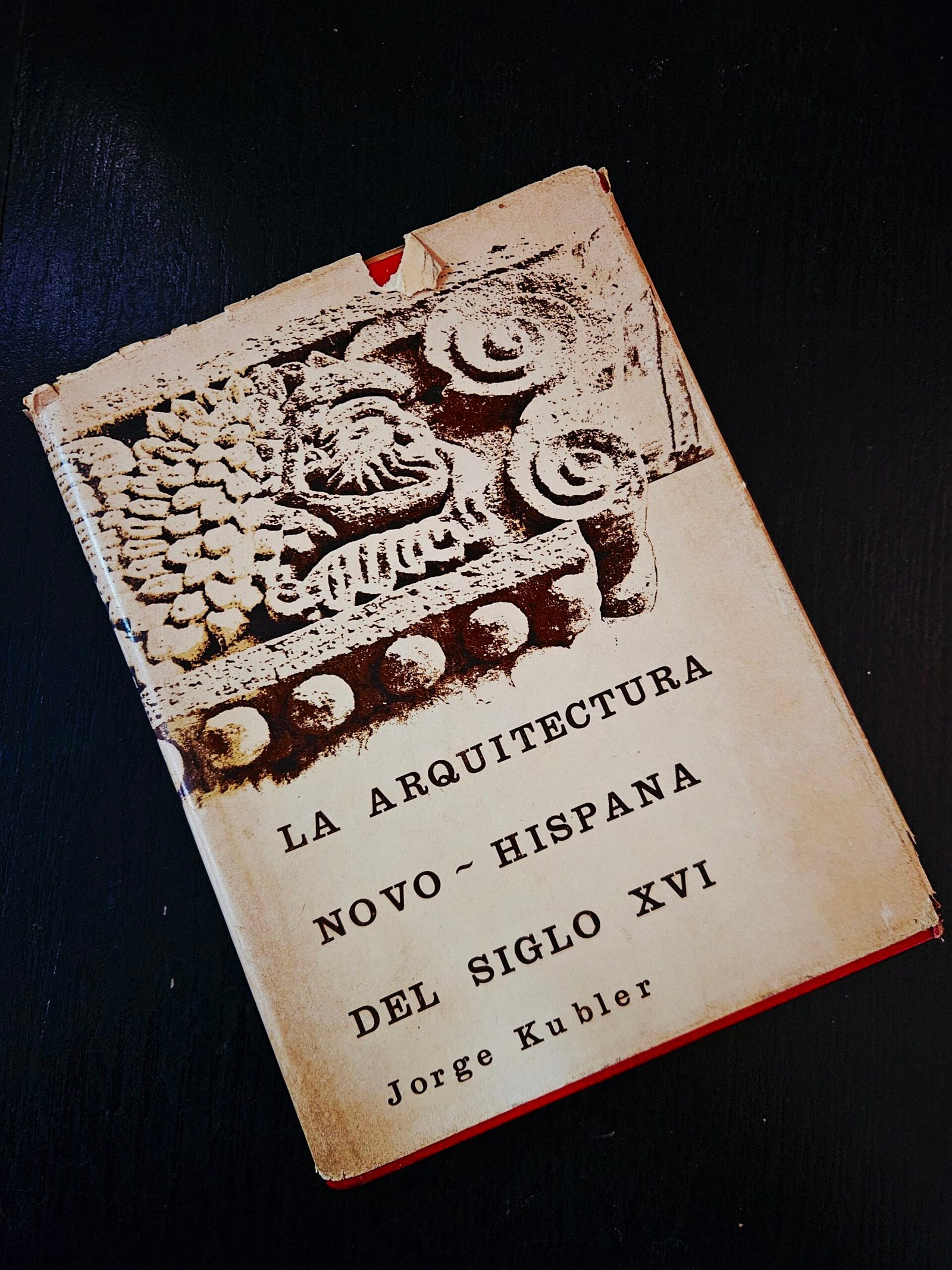 La Arquitectura Novo-Hispana del Siglo XVI, Jorge Kubler