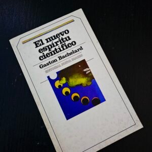 El Nuevo Espíritu Científico - Gaston Bachelard