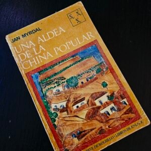 Una Aldea de la China Popular - Jan Myrdal