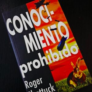 Conocimiento Prohibido - Roger Shattuck