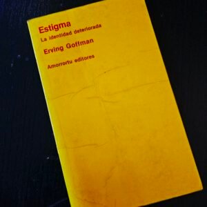 Estigma: La Identidad Deteriorada de Erving Goffman