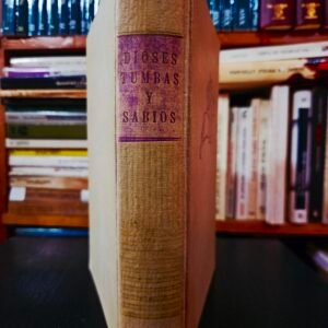 Dioses, Tumbas y Sabios - C.W. Ceram