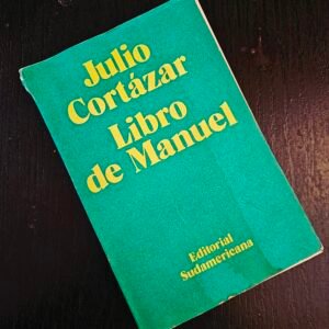 El Libro de Manuel - Julio Cortázar
