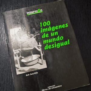 100 Imágenes de un Mundo Desigual