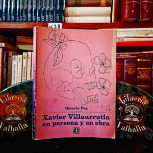 Xavier Villaurrutia en persona y en obra
