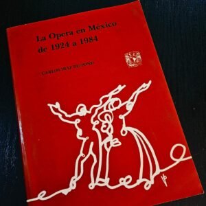 La Ópera en México de 1924 a 1984