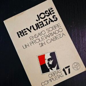 Ensayo sobre un proletariado sin cabeza