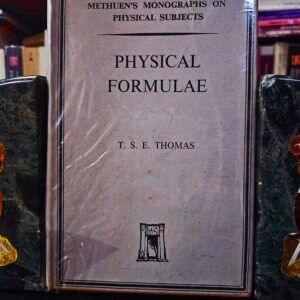 Physical Formulae: Methuen's Monographs on Physical Subjects