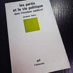 Les partis et la vie politique dans l'Occident médiéval