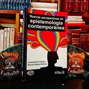 Nuevas perspectivas en epistemología contemporánea