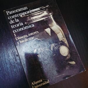 Panoramas contemporáneos de la teoría económica