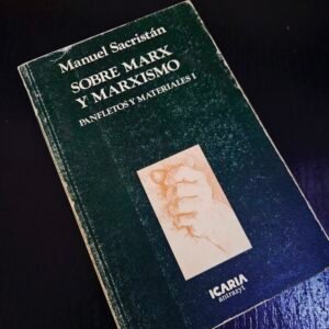 Sobre Marx y Marxismo