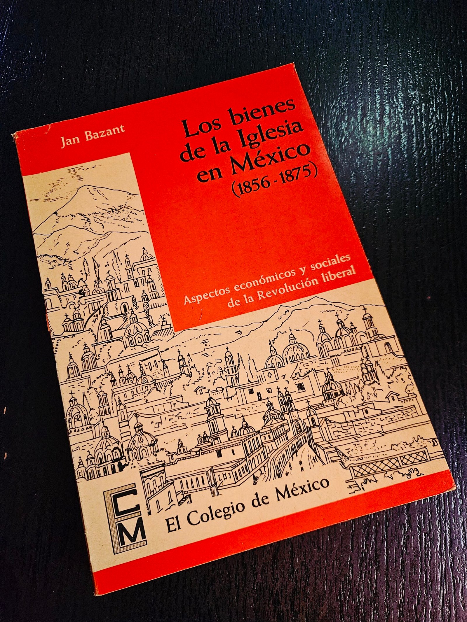 Los bienes de la Iglesia en México (1856-1875)