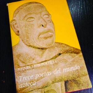 Trece poetas del mundo azteca