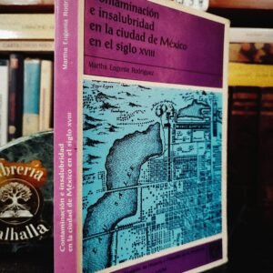 Contaminación e insalubridad en la ciudad de México en el siglo XVIII